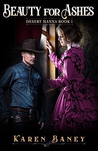 Beauty for Ashes (Desert Manna Book 1) on Kindle