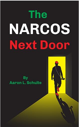 The Narcos Next Door on Kindle