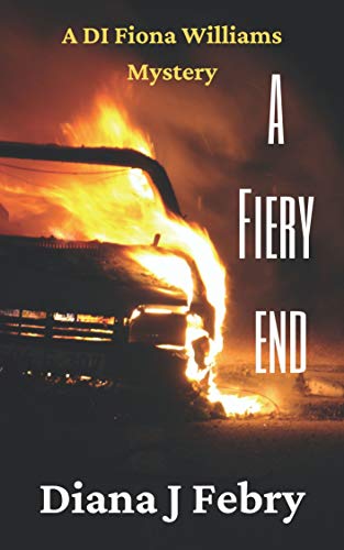 A Fiery End (A DI Fiona Williams Mystery) on Kindle