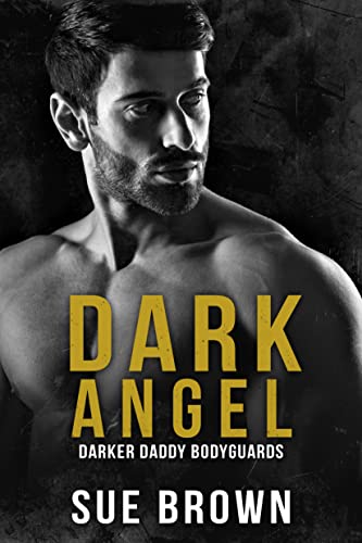 Dark Angel (Darker Daddy Bodyguards Book 4) on Kindle