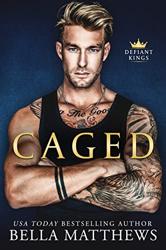 Caged (The Defiant Kings Book 1) on Kindle