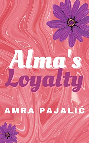 Alma's Loyalty (Sassy Saints Series Book 2) on Kindle