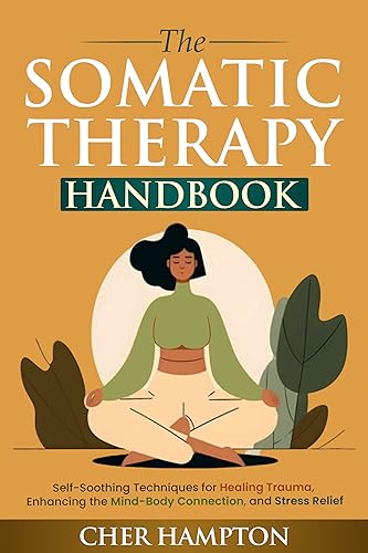 The Somatic Therapy Handbook on Kindle