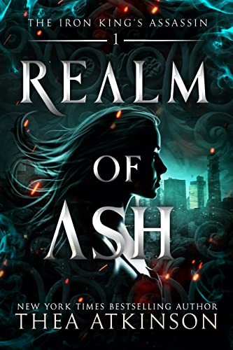 Realm of Ash (The Iron King's Assassin Book 1) on Kindle