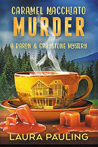 Caramel Macchiato Murder (a Baron & Graystone Mystery Book 1) on Kindle