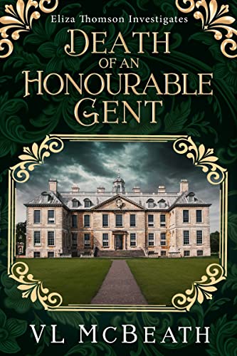 Death of an Honourable Gent (Eliza Thomson Investigates Murder Mystery) on Kindle
