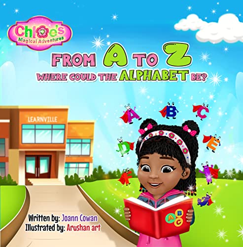 From A to Z Where Could the Alphabet Be? (Chloe's Magical Adventures Book 1) on Kindle