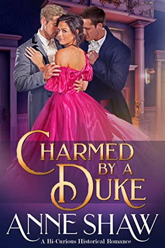 Charmed by a Duke (A Bi-Curious Historical Romance) on Kindle