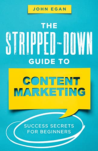 The Stripped-Down Guide to Content Marketing on Kindle