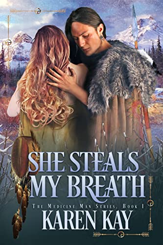 She Steals My Breath (The Medicine Man Book 1) on Kindle