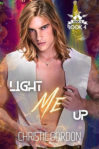 Light Me Up (Rock U Book 4) on Kindle