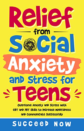 Relief from Social Anxiety and Stress for Teens on Kindle