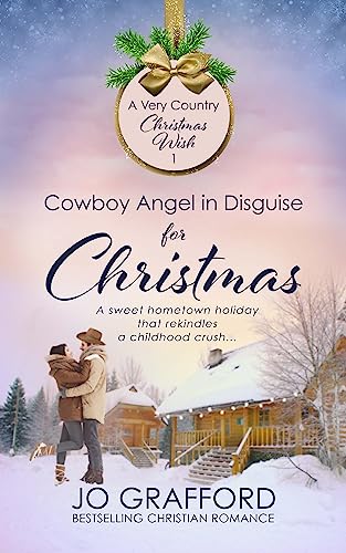 Cowboy Angel in Disguise for Christmas (A Very Country Christmas Wish Book 1) on Kindle