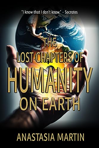 The Lost Chapters of Humanity on Earth on Kindle