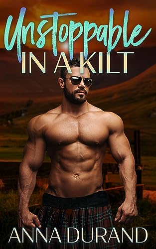 Unstoppable in a Kilt (Hot Scots Book 14) on Kindle
