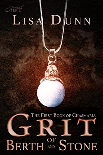 Grit of Berth and Stone (The Chasmaria Chronicles Book 1) on Kindle