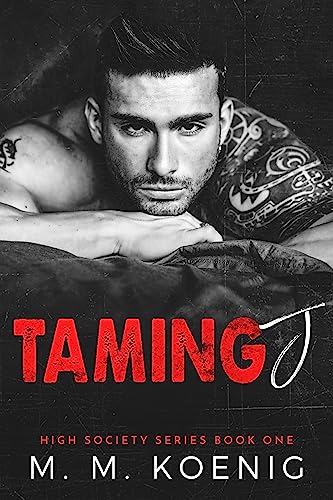 Taming J (High Society Book 1) on Kindle