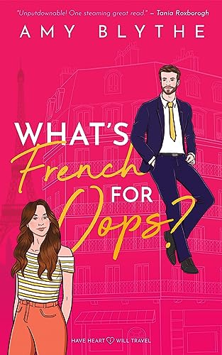 What's French for Oops? (Have Heart, Will Travel Book 1) on Kindle