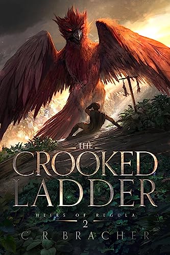 The Crooked Ladder (Heirs of Regula Book 2) on Kindle