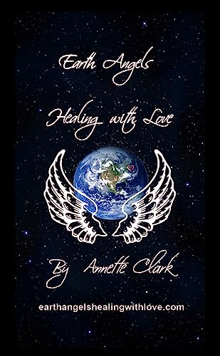 Earth Angels Healing with Love on Kindle