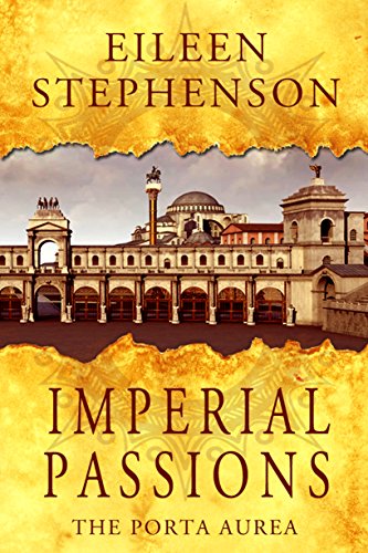 Imperial Passions: The Porta Aurea on Kindle