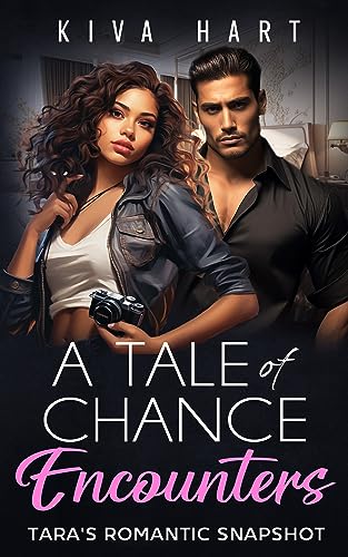 A Tale of Chance Encounters: Tara's Romantic Snapshot on Kindle