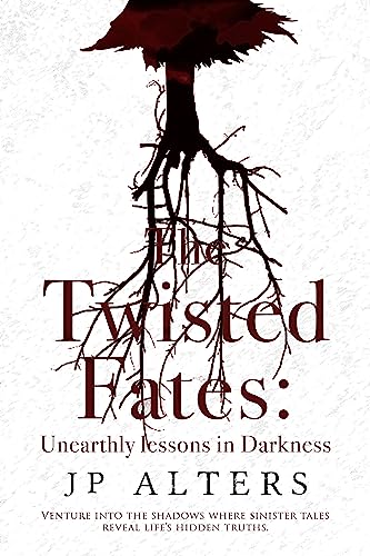 The Twisted Fates: Unearthly Lessons in Darkness on Kindle