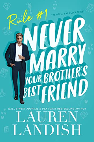 Never Marry Your Brother's Best Friend (Never Say Never Book 1) on Kindle