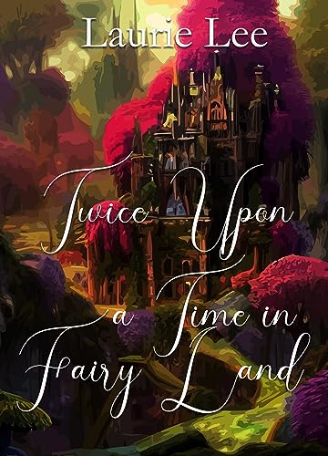 Twice Upon a Time in Fairyland on Kindle