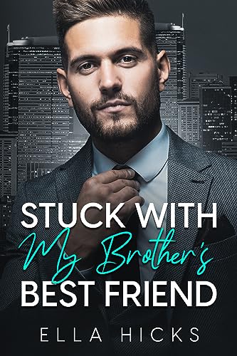Stuck with My Brother's Best Friend on Kindle