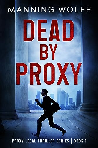 Dead By Proxy (Proxy Legal Thriller Series Book 1) on Kindle