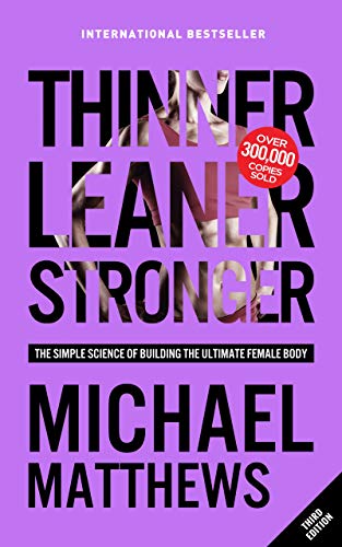 Thinner Leaner Stronger: The Simple Science of Building the Ultimate Female Body on Kindle