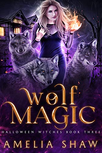 Wolf Magic (Whychoose Witches Book 3) on Kindle