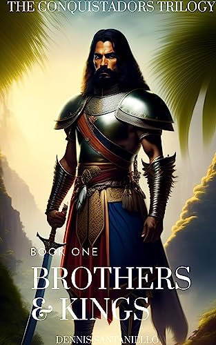 Brothers & Kings (The Conquistadors Trilogy Book 1) on Kindle