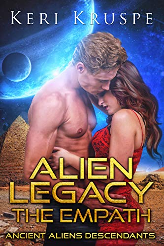 Alien Legacy: The Empath (Ancient Aliens Descendants Book 1) on Kindle