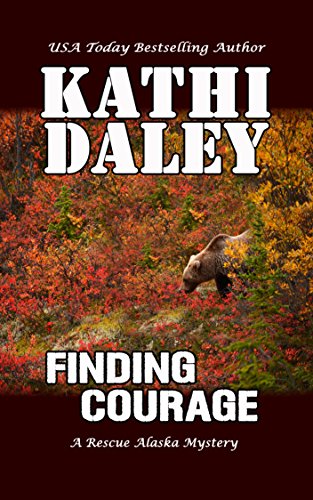 Finding Courage (A Rescue Alaska Mystery Book 3) on Kindle