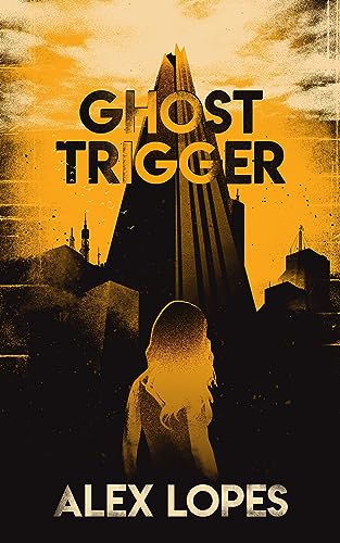 Ghost Trigger (Glitch Factories 1) on Kindle