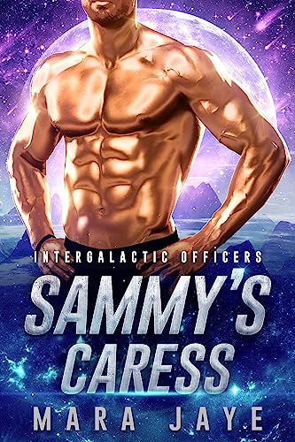 Sammy's Caress (Intergalactic Officers Book 6) on Kindle