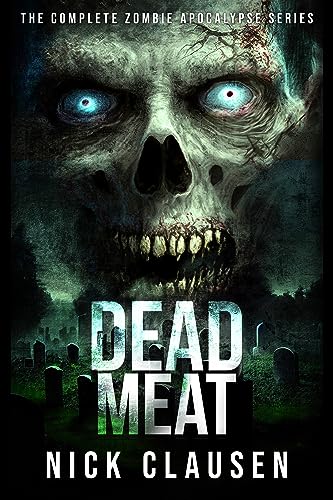 Dead Meat: The Complete Zombie Apocalypse Series on Kindle