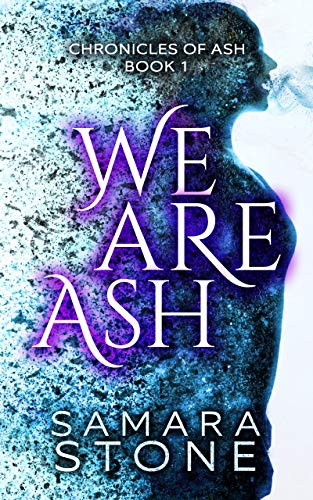 We Are Ash (Chronicles of Ash Series Book 1) on Kindle