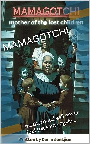 Mamagotchi: Mother of the Lost Ones. on Kindle