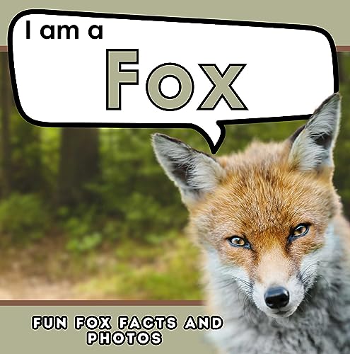 I am a Fox (I am... Animal Facts) on Kindle