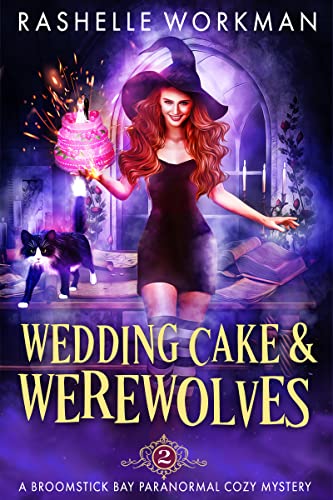 Wedding Cake and Werewolves (A Broomstick Bay Paranormal Cozy Mystery Book 2) on Kindle