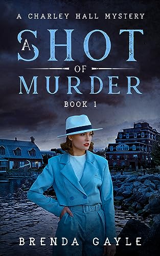 A Shot of Murder (A Charley Hall Mystery Book 1) on Kindle