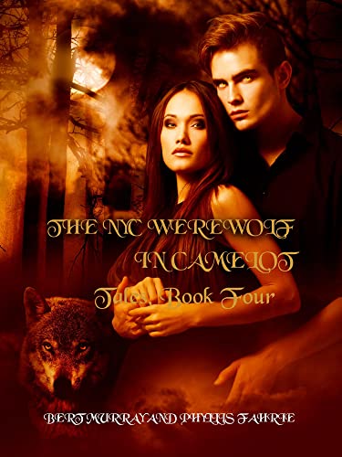 The NYC Werewolf In Camelot Tales (NYC Werewolf Tales Book 4) on Kindle