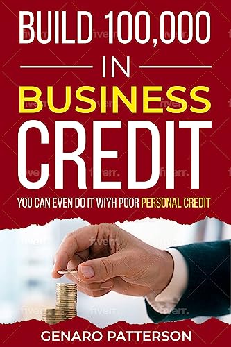 Build 100,000 In Business Credit on Kindle