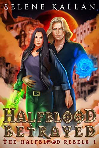 Halfblood Betrayed (The Halfblood Rebels Book 1) on Kindle