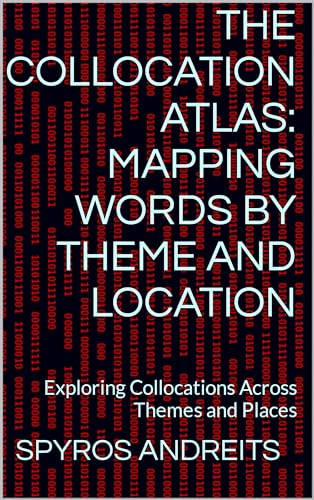 The Collocation Atlas: Mapping Words by Theme and Location on Kindle