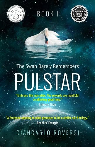 Pulstar I - The Swan Barely Remembers (Pulstarverse Book 1) on Kindle