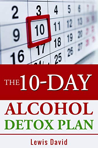 The 10-Day Alcohol Detox Plan (Sober Living Books) on Kindle